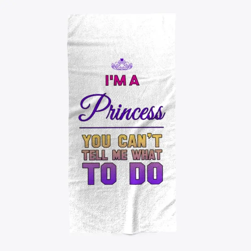 I'm A Princess Tees & Accessories