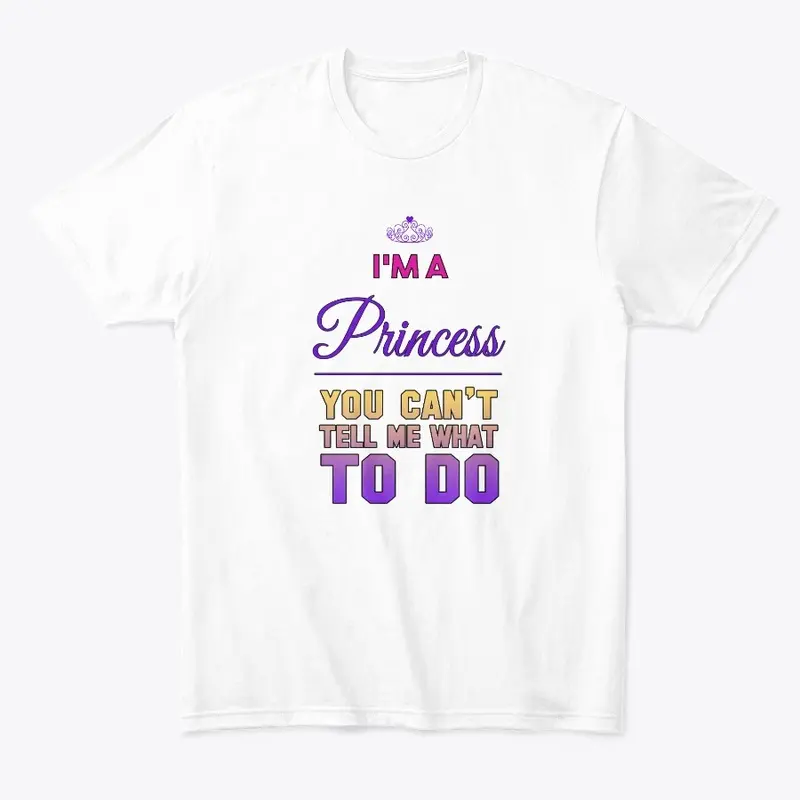 I'm A Princess Tees & Accessories