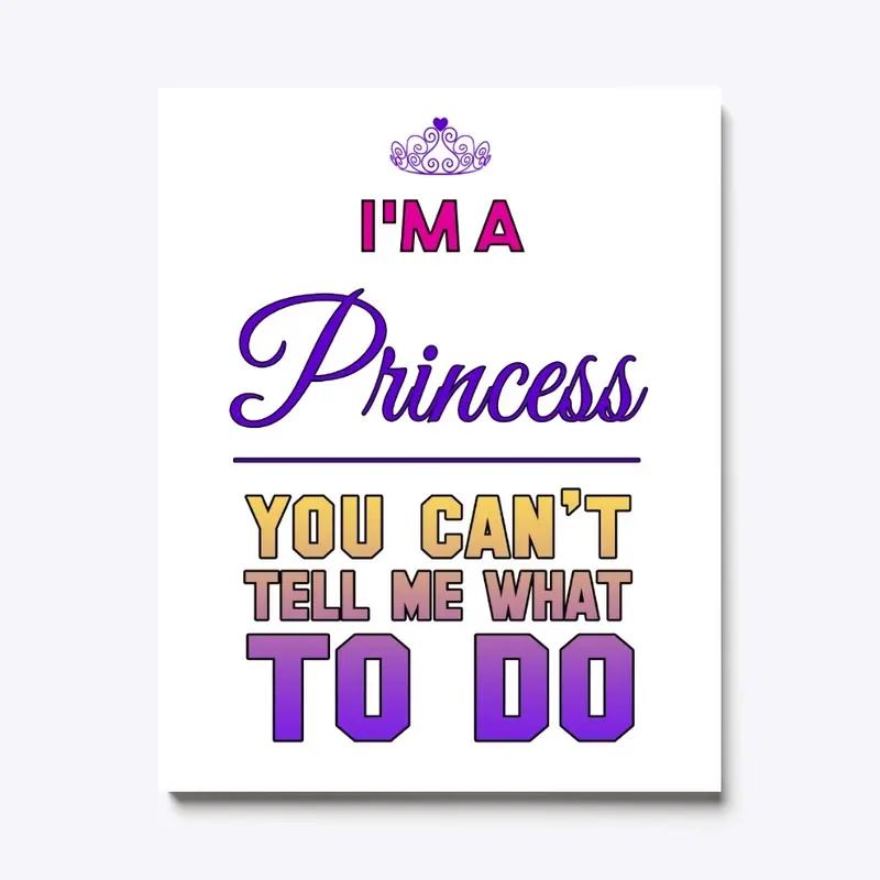 I'm A Princess Tees & Accessories